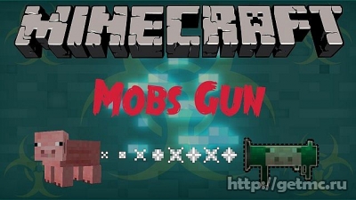 Mobs Gun Mod